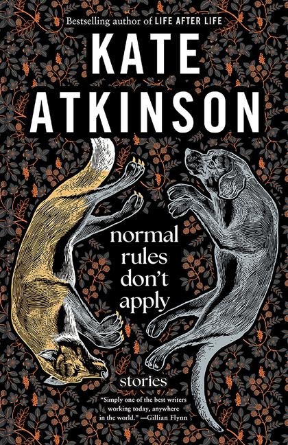 Normal Rules Don't Apply - Kate Atkinson