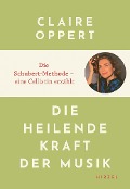 Cover-Bild zum Titel 'Die heilende Kraft der Musik' von 'Claire Oppert'