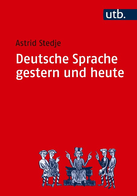 Deutsche Sprache gestern und heute - Astrid Stedje