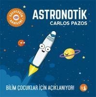 Gelecegin Dahileri Astronotik - Carlos Pazos