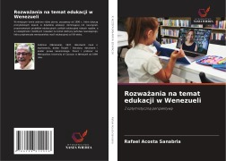 Rozwa¿ania na temat edukacji w Wenezueli - Rafael Acosta Sanabria
