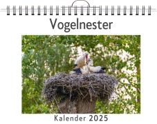 Cover-Bild zum Titel 'Vogelnester - (Wandkalender 2025, Kalender DIN A4 quer, Monatskalender im Querformat mit Kalendarium, das perfekte Geschenk)' von 'Luca Krause'