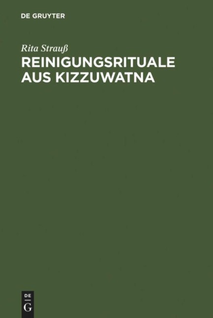 Reinigungsrituale aus Kizzuwatna - Rita Strauß