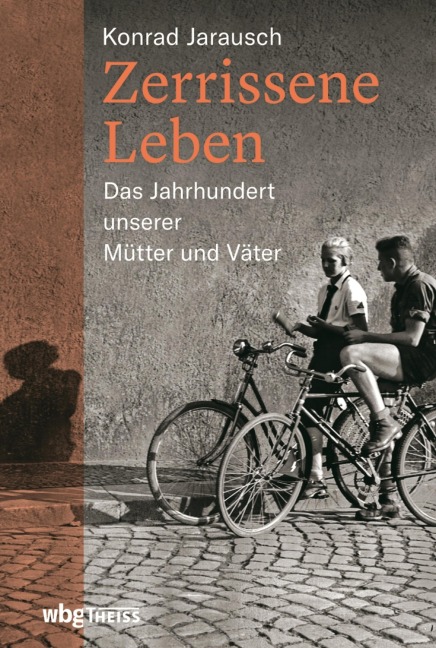 Zerrissene Leben - Konrad Jarausch