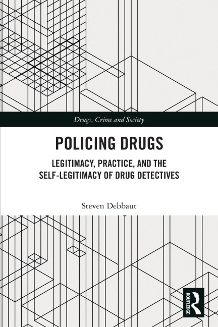 Policing Drugs - Steven Debbaut
