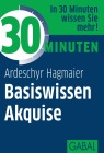  30 Minuten Basiswissen Akquise