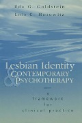 Cover-Bild zum Titel 'Lesbian Identity and Contemporary Psychotherapy' von 'Eda Goldstein, Lois Horowitz'