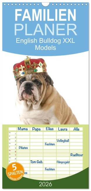 Familienplaner 2026 - English Bulldog XXL Models mit 5 Spalten (Wandkalender, 21 x 45 cm) CALVENDO - Elisabeth Stanzer