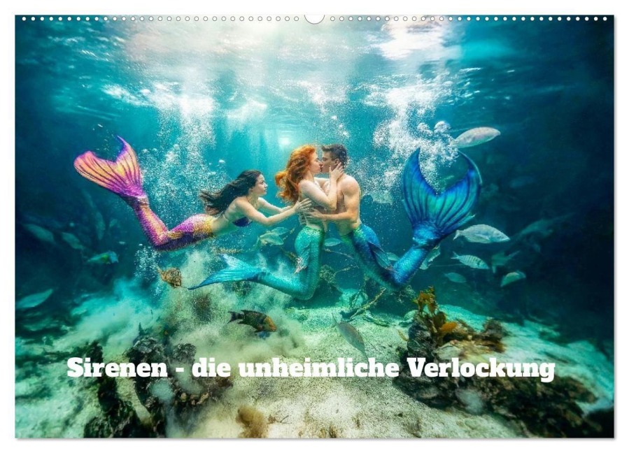 Sirenen - die unheimliche Verlockung (Wandkalender 2027 DIN A2 quer), CALVENDO Monatskalender - Erich Ruczkowski