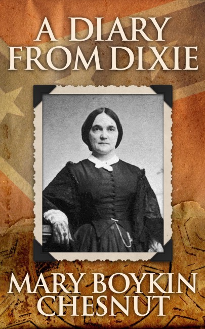 A Diary from Dixie - Mary Boykin Chesnut