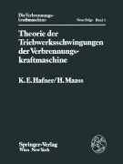 Cover-Bild zum Titel 'Theorie der Triebwerksschwingungen der Verbrennungskraftmaschine' von 'H. Maass, K. E. Hafner'