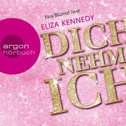 Cover-Bild zum Titel 'Dich nehm ich' von 'Eliza Kennedy'