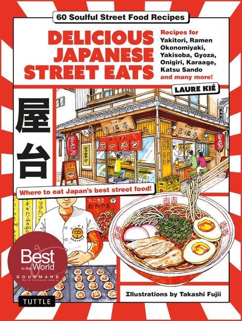 Delicious Japanese Street Eats - Laure Kie