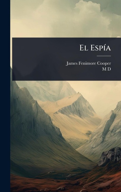 El EspÃ-a - James Fenimore Cooper, M. D
