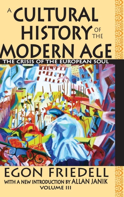 A Cultural History of the Modern Age - Egon Friedell