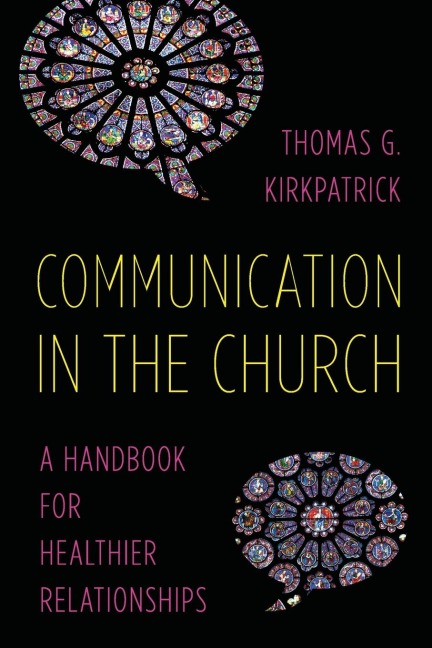 Communication in the Church - Thomas G. Kirkpatrick