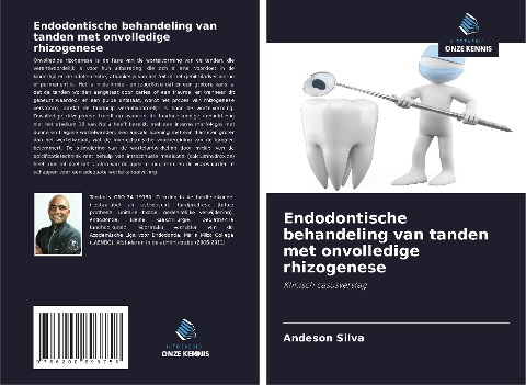 Endodontische behandeling van tanden met onvolledige rhizogenese - Andeson Silva