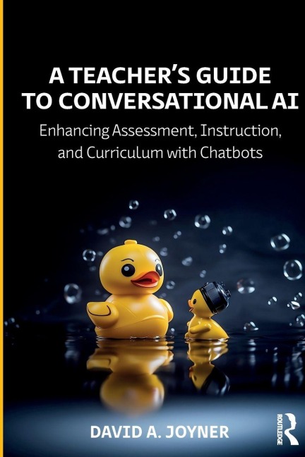 A Teacher's Guide to Conversational AI - David A. Joyner
