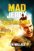 Cover-Bild zum Titel 'Mad Jerry - Das Dilemma' von 'Ben Wallace'
