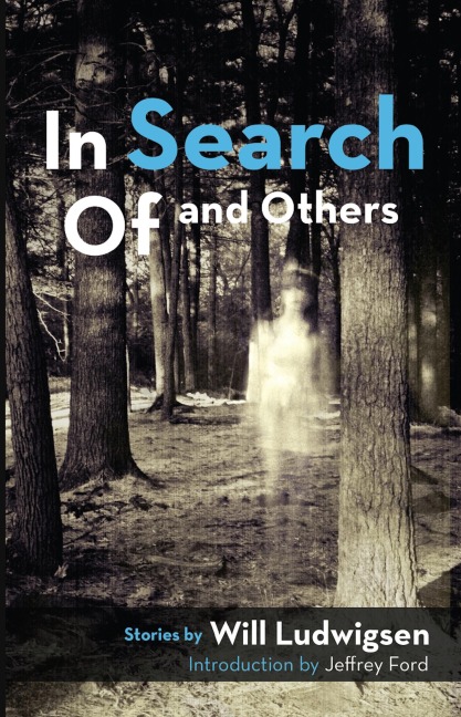 In Search Of and Others - Will Ludwigsen