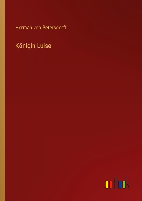 Königin Luise - Herman Von Petersdorff
