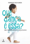 Cover-Bild zum Titel 'Que dança é essa?' von 'Fernanda Souza de Almeida'
