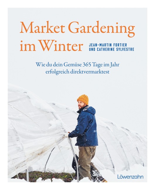 Market Gardening im Winter - Fortier, Sylvestre