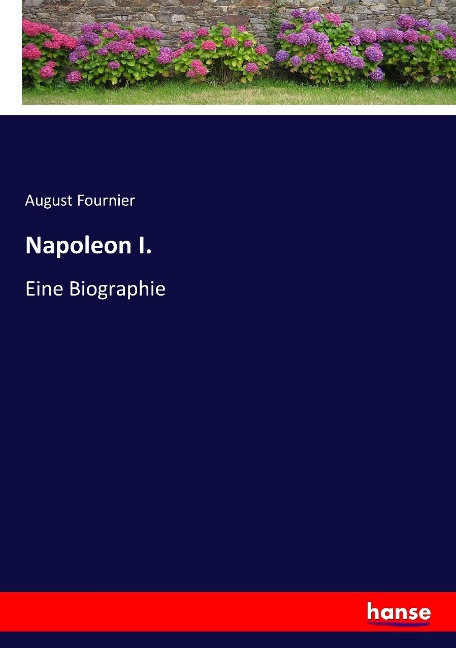 Napoleon I. - August Fournier