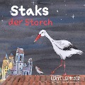 Cover-Bild zum Titel 'Staks der Storch' von 'Céline Landolt, Céline Landolt'