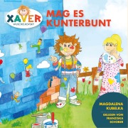 Cover-Bild zum Titel 'Xaver Wuschelkovsky mag es kunterbunt' von 'Xaver Wuschelkovsky, Magdalena Kubelka'