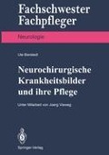 Neurochirurgische Krankheitsbilder und ihre Pflege - Ute Bierstedt