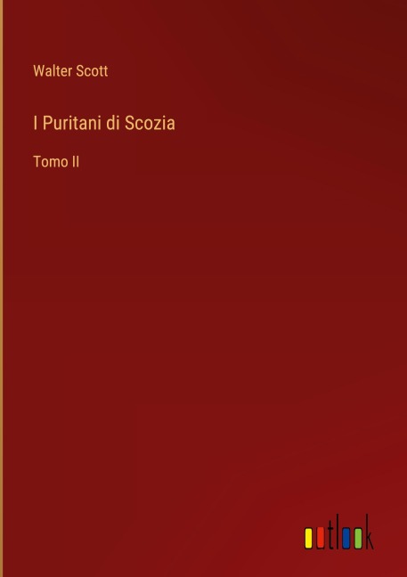 I Puritani di Scozia - Walter Scott