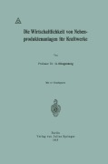 Cover-Bild zum Titel 'Die Wirtschaftlichkeit von Nebenproduktenanlagen für Kraftwerke' von 'G. Klingenberg'