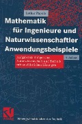 Mathematik für Ingenieure und Naturwissenschaftler Anwendungsbeispiele - Lothar Papula