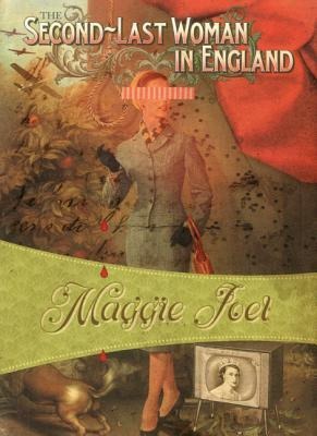 The Second-Last Woman in England - Maggie Joel