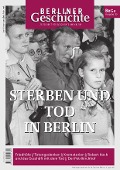 Berliner Geschichte - Zeitschrift für Geschichte und Kultur 38 - Verein für die Geschichte Berlins e. V.