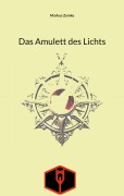 Cover-Bild zum Titel 'Das Amulett des Lichts' von 'Markus Zemke'