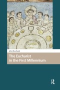 Cover-Bild zum Titel 'The Eucharist in the First Millennium' von 'John Moorhead'