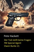 Cover-Bild zum Titel 'Der Tod stellt keine Fragen' von 'Pete Hackett'