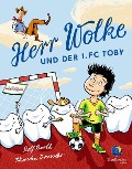 Cover-Bild zum Titel 'Herr Wolke und der 1. FC Toby' von 'Rolf Barth, Thorsten Droessler'