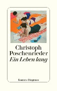 Cover-Bild zum Titel 'Ein Leben lang' von 'Christoph Poschenrieder'
