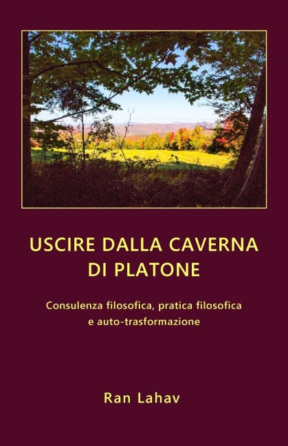 Uscire dalla caverna di Platone - Ran Lahav