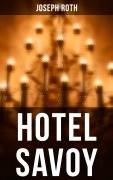 Cover-Bild zum Titel 'Hotel Savoy' von 'Joseph Roth'
