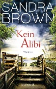 Cover-Bild zum Titel 'Kein Alibi' von 'Sandra Brown'