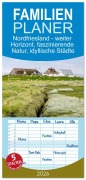 Familienplaner 2026 - Nordfriesland - weiter Horizont, faszinierende Natur, idyllische Städte mit 5 Spalten (Wandkalender, 21 x 45 cm) CALVENDO - Ralph Kerpa