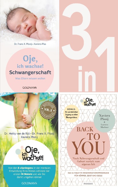 Oje, ich wachse!: Schwangerschaft / 8 Sprünge / Back to you (3in1 Bundle) - Hetty van de Rijt, Frans X. Plooij, Xaviera Plooij, Laurens Mischner