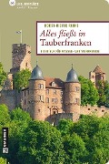Cover-Bild zum Titel 'Alles fließt in Tauberfranken' von 'Horst-Dieter Radke'