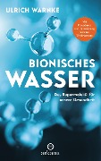 Cover-Bild zum Titel 'Bionisches Wasser' von 'Ulrich Warnke, Florian Warnke'