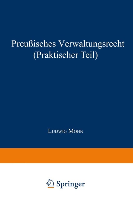 Preußisches Verwaltungsrecht (Praktischer Teil) - Ludwig Mohn