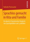 Cover-Bild zum Titel 'Sprachlos gemacht in Kita und Familie' von 'Nathalie Thomauske'